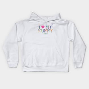 I LOVE MY MUMMY - tropical word art Kids Hoodie